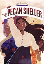 The Pecan Sheller (Lupe Ruiz-Flores)