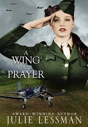 A Wing and a Prayer (Julie Lessman)