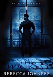 Loving the Wicked (Rebecca Johnpee)
