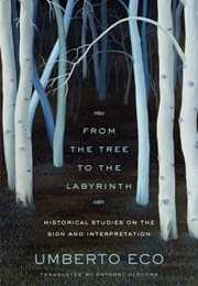 From the Tree to the Labyrinth (Umberto Eco)