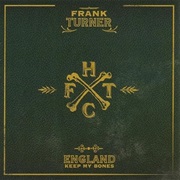 England Keep My Bones (Frank Turner, 2011)