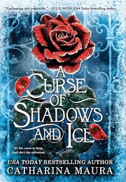 A Curse of Shadows and Ice (Catharina Maura)