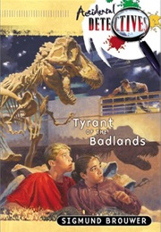 Tyrant of the Badlands (Sigmund Brouwer)