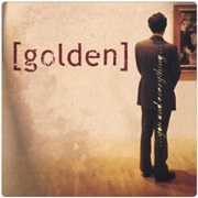 You ... and Everything - Golden (2005)