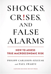 Shocks, Crises, and False Alarms (Philipp Carlsson-Szlezak)