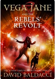 Vega Jane and the Rebels' Revolt (David Baldacci)