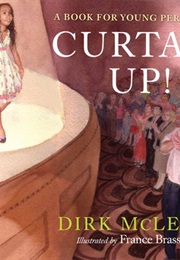 Curtain Up!: A Book for Young Performers (Dirk McLean)