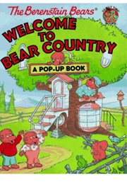 The Berenstain Bears: Welcome to Bear Country a Pop-Up Book (Stan & Jan Berenstain)