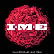 I Mother Earth - The Quicksilver Meat Dream