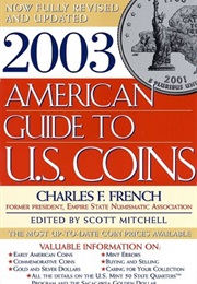 2003 American Guide to U.S. Coins : The Most Up-To-Date Coin Prices Available (Charles French)