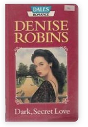 Dark, Secret Love (Denise Robins - Originally as Julia Kane)