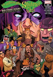 The Unbeatable Squirrel Girl #50 (Ryan North & Derek Charm)
