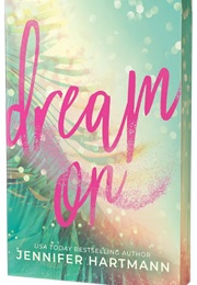 Dream on (Jennifer Hartmann)