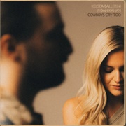 Cowboys Cry Too - Kelsea Ballerini & Noah Kahan