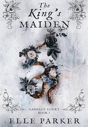 The King's Maiden (Elle Parker)