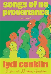 Songs of No Provenance (Lydi Conklin)