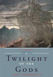 Twilight of the Gods (Ann Chamberlin)