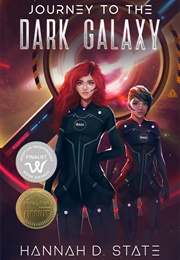 Journey to the Dark Galaxy (Hannah D. State)