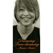 Dreaming I Was Dreaming - Namie Amuro