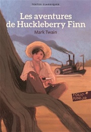Les Aventures De Huckleberry Finn (Mark Twain)