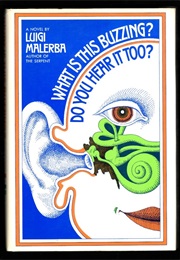 What Is This Buzzing, Do You Hear It Too? (Luigi Malerba)