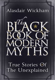 The Black Book of Modern Myths (Alasdair Wickham)