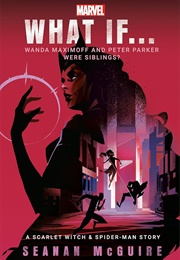What If ... Wanda (Seanan McGuire)