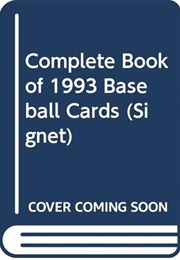 Complete Book of 1993 Baseball Cards (Consumer Guide)