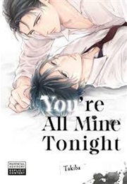 You're All Mine Tonight (Takiba)