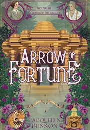 Arrow of Fortune (Jacquelyn Benson)