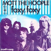 Foxy Foxy ..Mott the Hoople