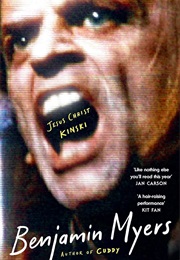 Jesus Christ Kinski (Benjamin Myers)