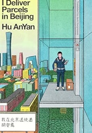 I Deliver Parcels in Beijing (Hu Anyan)