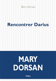 Rencontrer Darius (Mary Dorsan)
