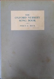 The Oxford Nursery Song Book (Percy C. Buck)