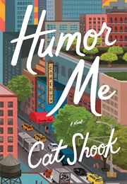 Humor Me (Cat Shook)