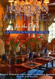 Modern Antiques for the Table: A Guide to Tabletop Accessories of 1890-1940 (Sheila Chefetz)