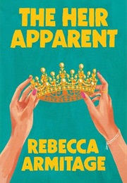 The Heir Apparent (Rebecca Armitage)