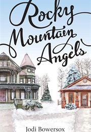 Rocky Mountain Angels (Jodi Bowersox)