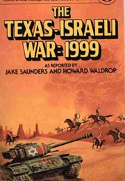 The Texas-Israeli War: 1999 (Jake Saunders & Howard Waldrop)