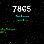 #9353 Lush Life by Zara Larsson