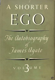 A Shorter Ego (James Agate)
