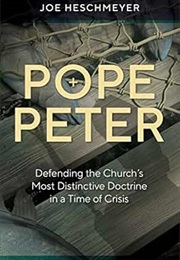 Pope Peter (Joe Heschmeyer)