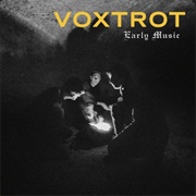 Voxtrot - Early Music