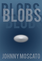 Blobs (Johnny Moscato)