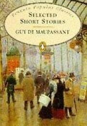 Maupassant Selected Short Stories (Maupassant, Guy De)