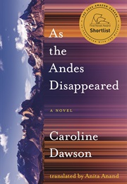 As the Andes Disappeared (Caroline Dawson)