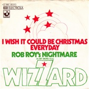Wizard - I Wish It Could Be Christmas Everyday