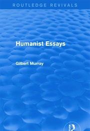 Humanist Essays (Gilbert Murray)
