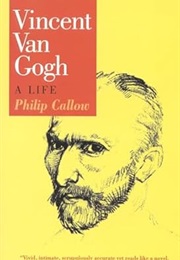 Vincent Van Gogh: A Lofe (Callow)